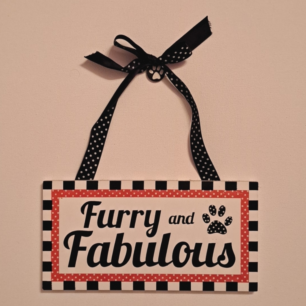 4/$15 🌻 Furry and Fabulous Girly Hanging Pet Sign Dog or Cat